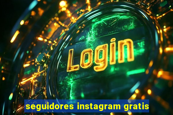 seguidores instagram gratis